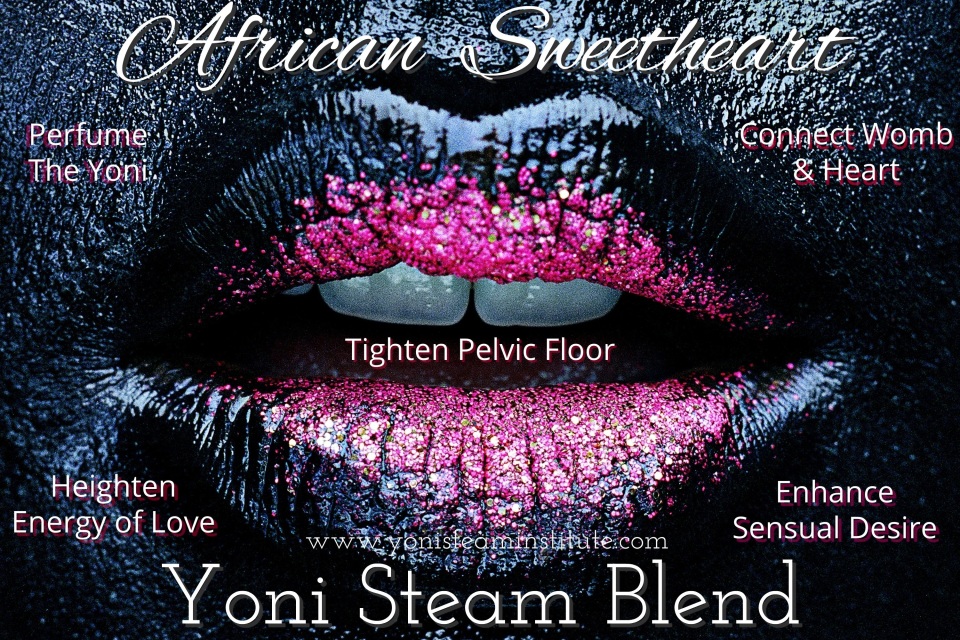 AFRICAN SWEETHEART YONI STEAM (32 OZ)